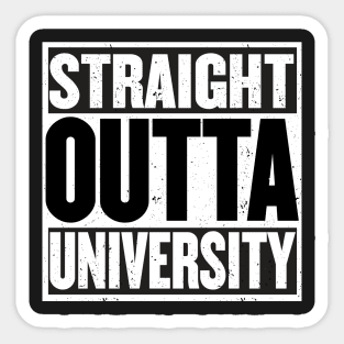 GRADUATION 2017 STRAIGHT OUTTA UNIVERSITY GRAD Sticker